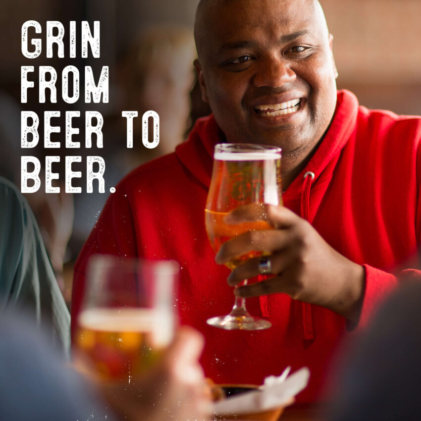 Grin from beer to beer.
